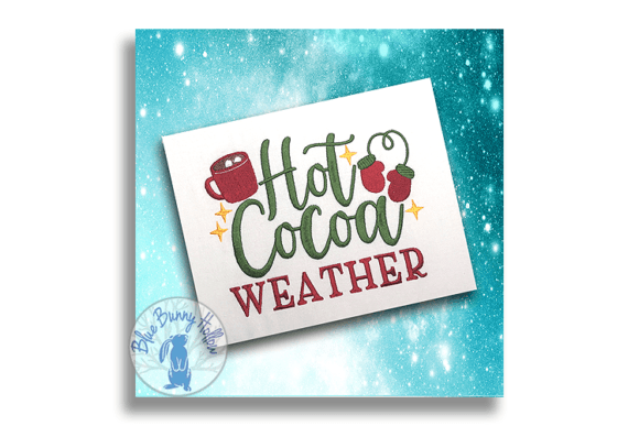Hot Cocoa Weather Embroidery Review for Holiday Collections